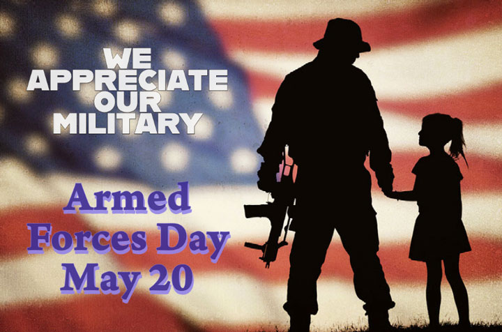 3rd Saturday in May is Armed Forces Day, May is Military appreciation month