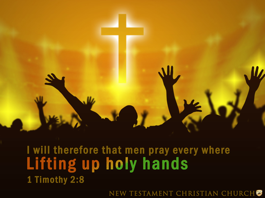 Pray lifting up holy hands