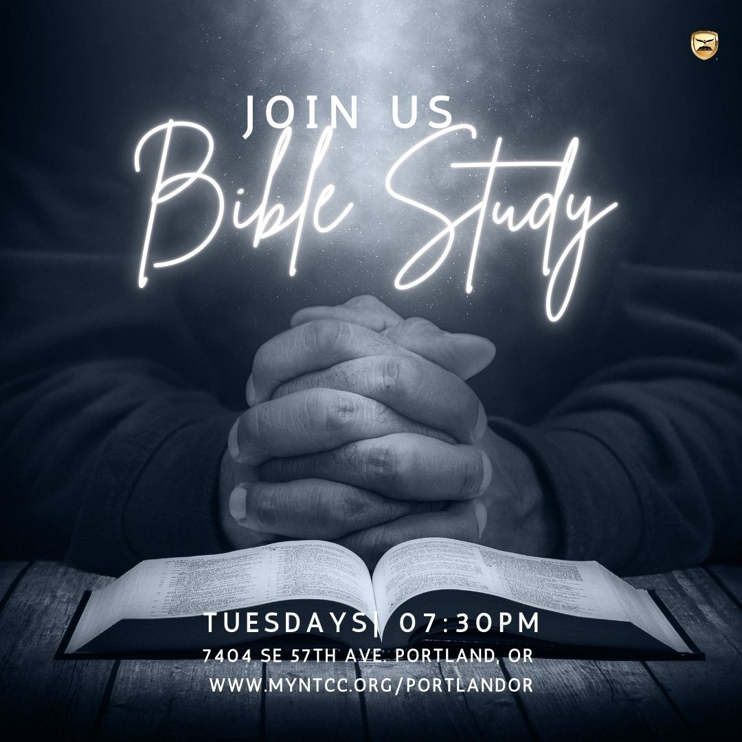 NTCC Portland Bible Study, Tuesdays 7:30